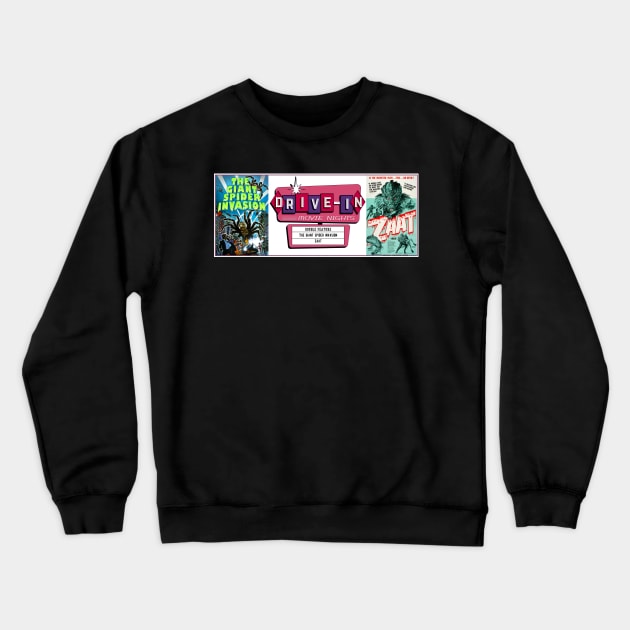 Drive-In Double Feature - Giant Spider Invasion & Zaat Crewneck Sweatshirt by Starbase79